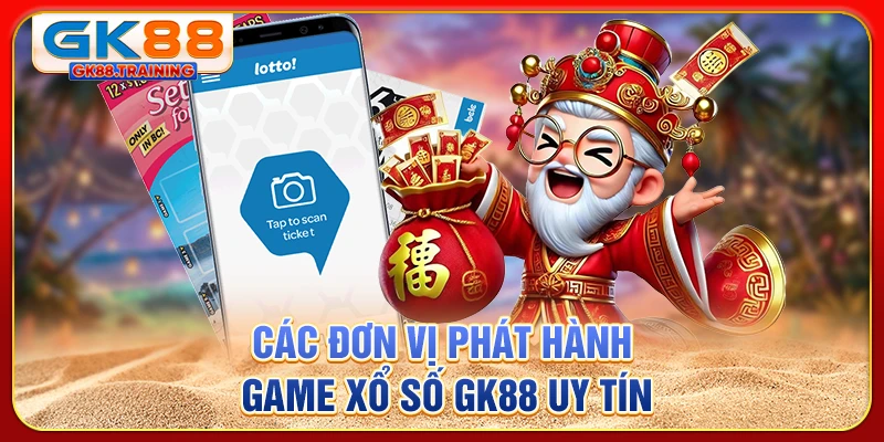 Các đơn vị phát hành game xổ số GK88 uy tín