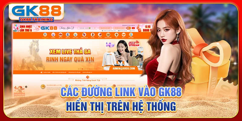 Các đường link vào GK88 hiển thị trên hệ thống