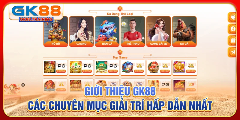 Giới thiệu GK88 - Các chuyên mục giải trí hấp dẫn nhất