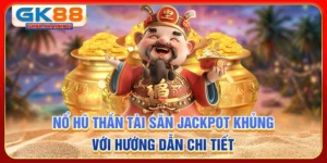 Nổ hũ thần tài - Săn jackpot khủng với hướng dẫn chi tiết