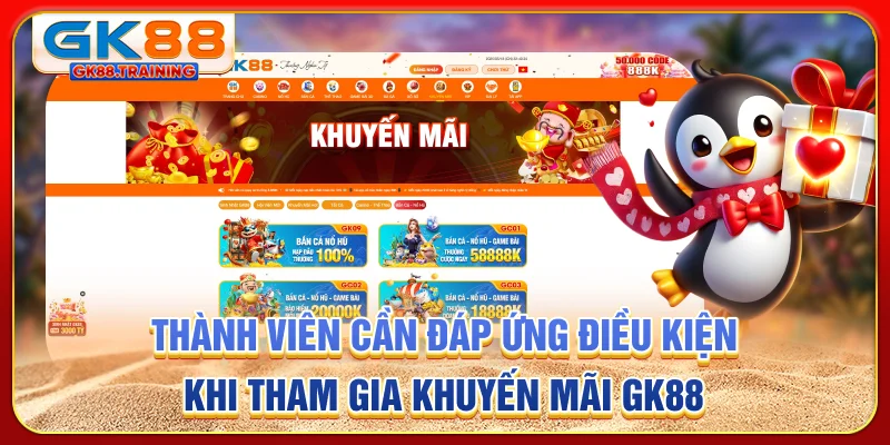 Thành viên cần đáp ứng điều kiện khi tham gia khuyến mãi GK88