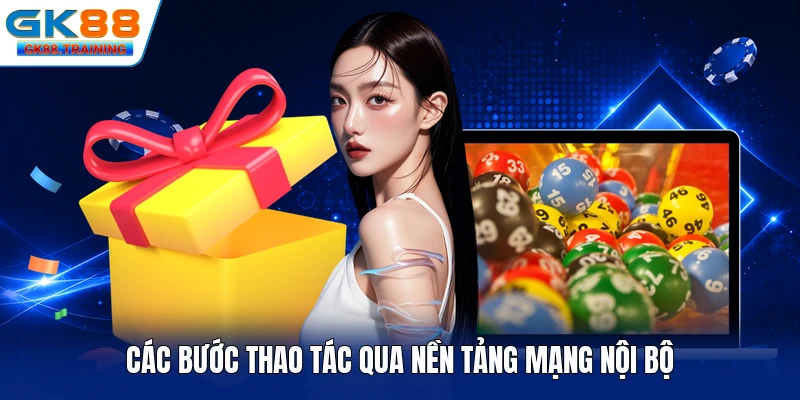 Các bước thao tác qua nền tảng mạng nội bộ