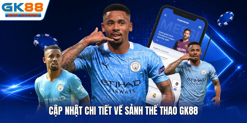 Cập nhật chi tiết về sảnh thể thao GK88