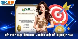 Giấy Phép Hoạt Động GK88 - Chứng Nhận Cá Cược Hợp Pháp
