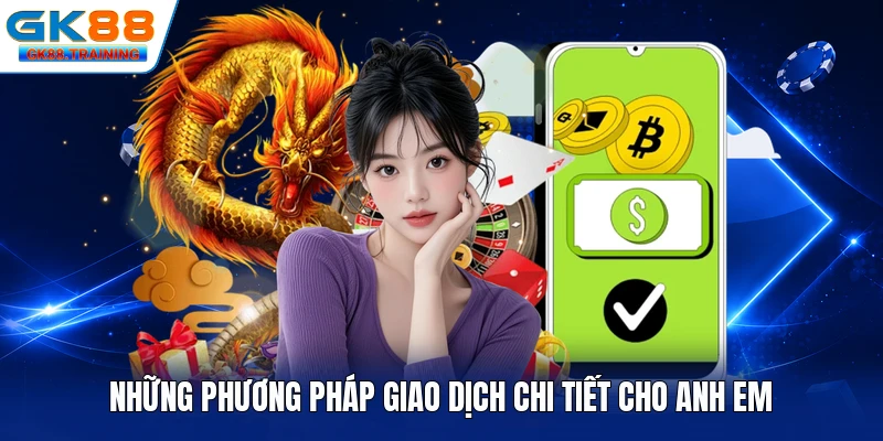 Những phương pháp giao dịch chi tiết cho anh em