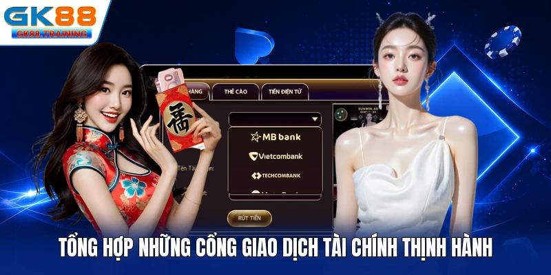 Tổng hợp những cổng giao dịch tài chính thịnh hành